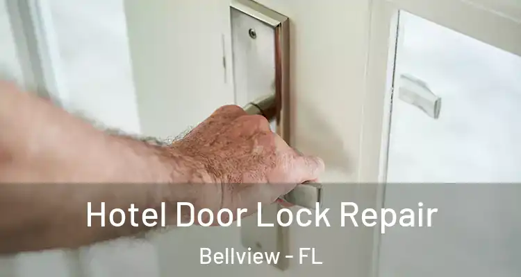 Hotel Door Lock Repair Bellview - FL